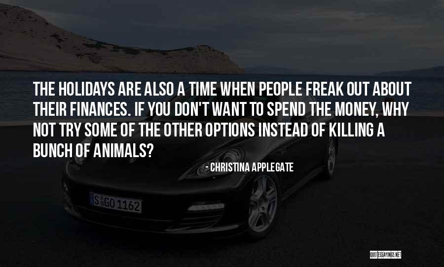 Killing Animals Quotes By Christina Applegate