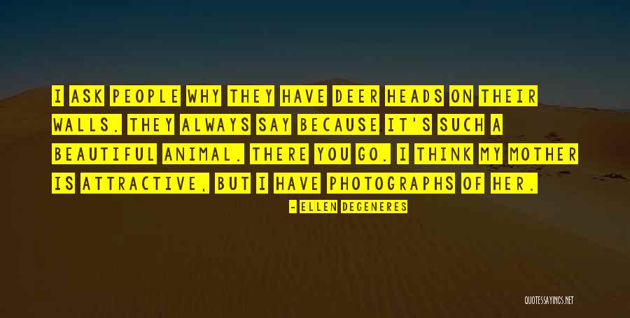 Killing Animals Quotes By Ellen DeGeneres