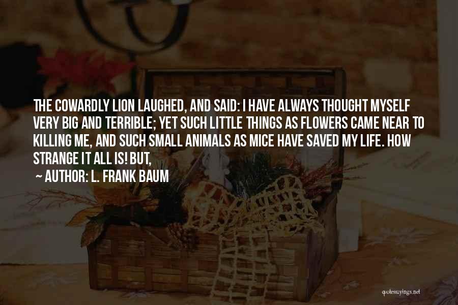 Killing Animals Quotes By L. Frank Baum