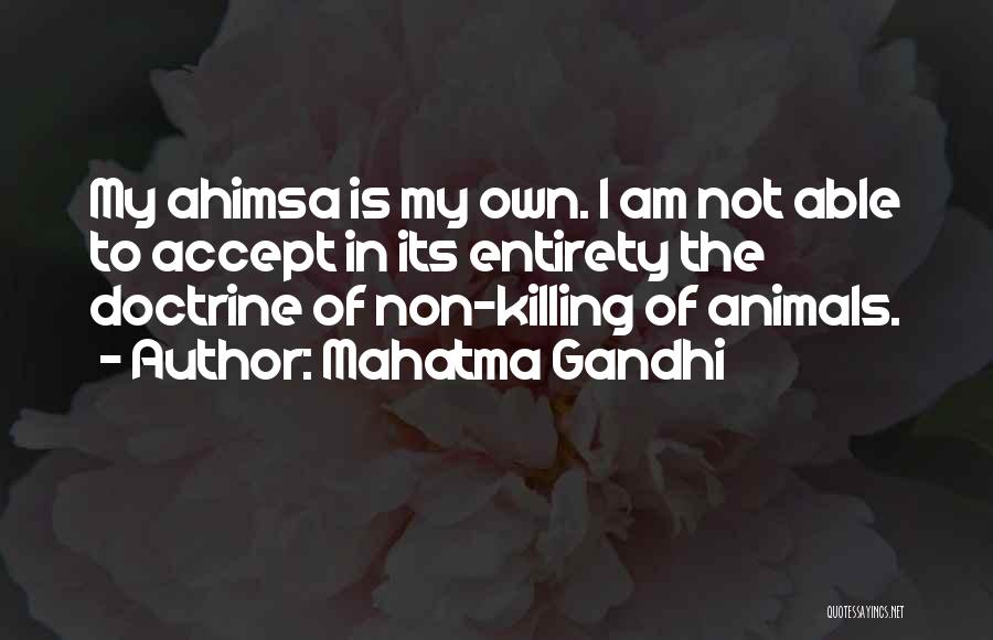 Killing Animals Quotes By Mahatma Gandhi