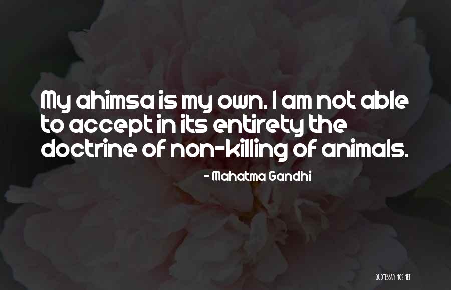 Killing Animals Quotes By Mahatma Gandhi