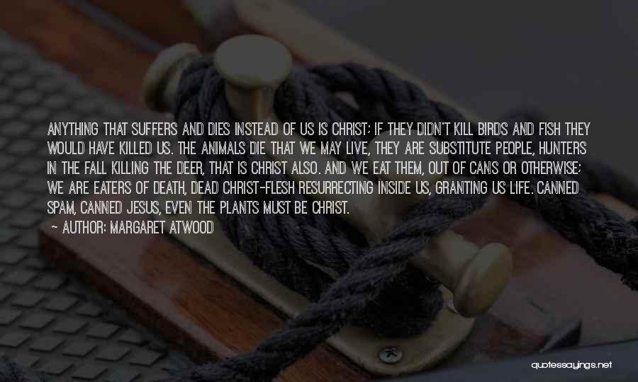 Killing Animals Quotes By Margaret Atwood
