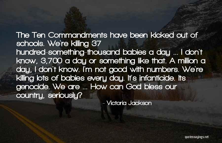 Killing Babies Quotes By Victoria Jackson Killing Babies Quotes By Victoria Jackson