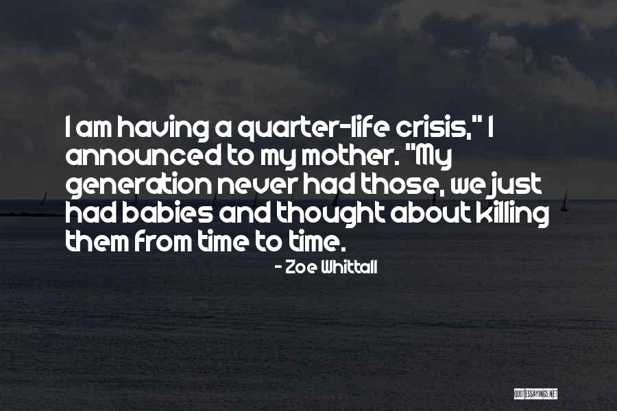 Killing Babies Quotes By Zoe Whittall Killing Babies Quotes By Zoe Whittall