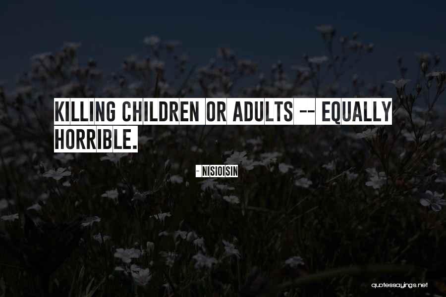 Killing Children Quotes By NisiOisiN Killing Children Quotes By NisiOisiN