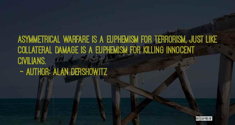 Killing Civilians Quotes By Alan Dershowitz