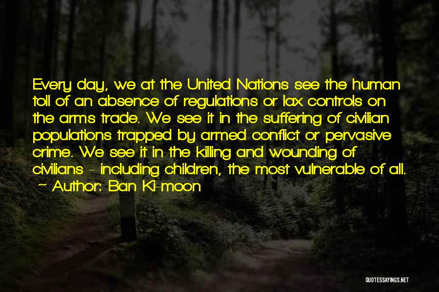 Killing Civilians Quotes By Ban Ki-moon