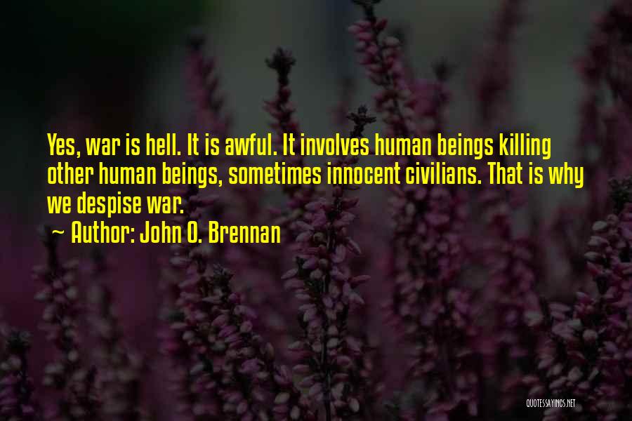 Killing Civilians Quotes By John O. Brennan