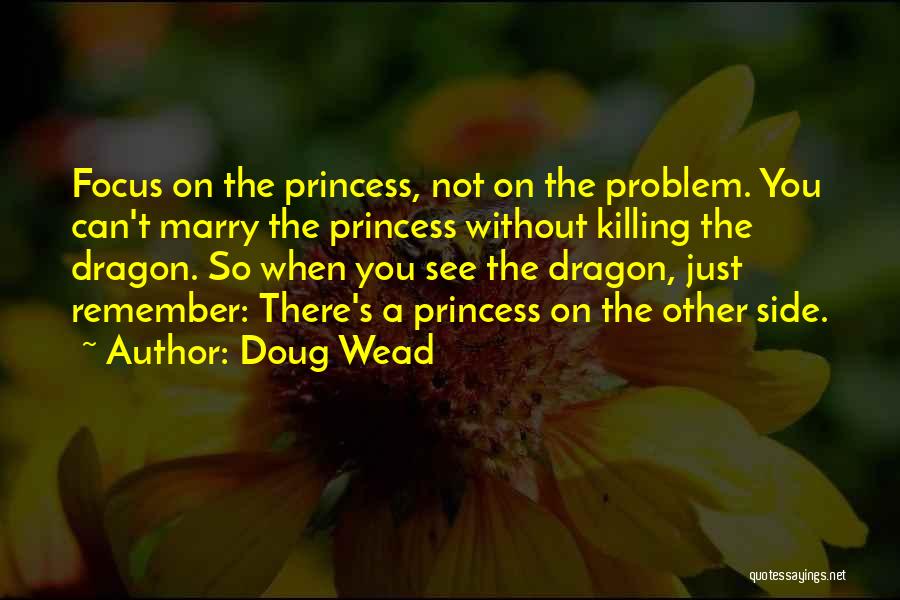 Killing Dragons Quotes By Doug Wead
