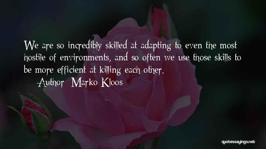 Killing Each Other Quotes By Marko Kloos