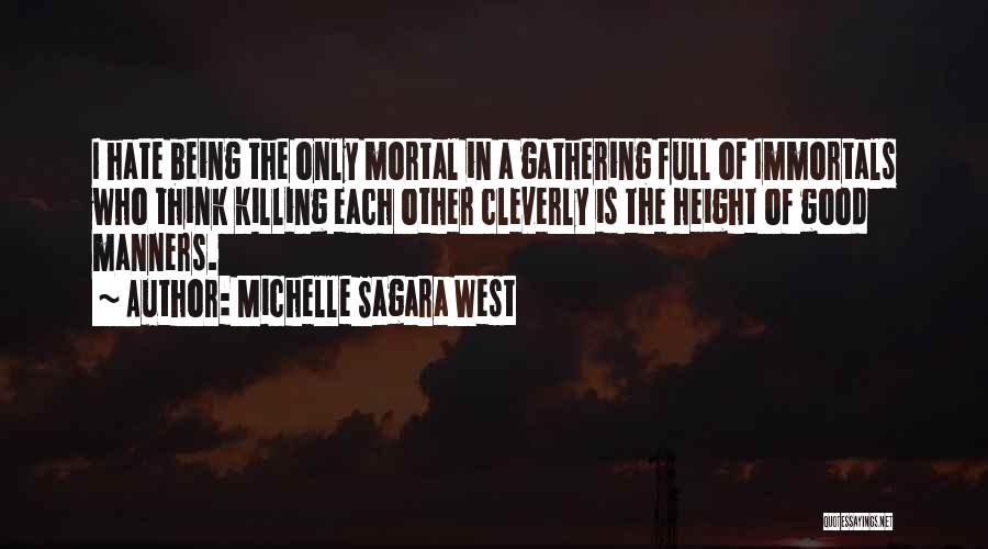 Killing Each Other Quotes By Michelle Sagara West