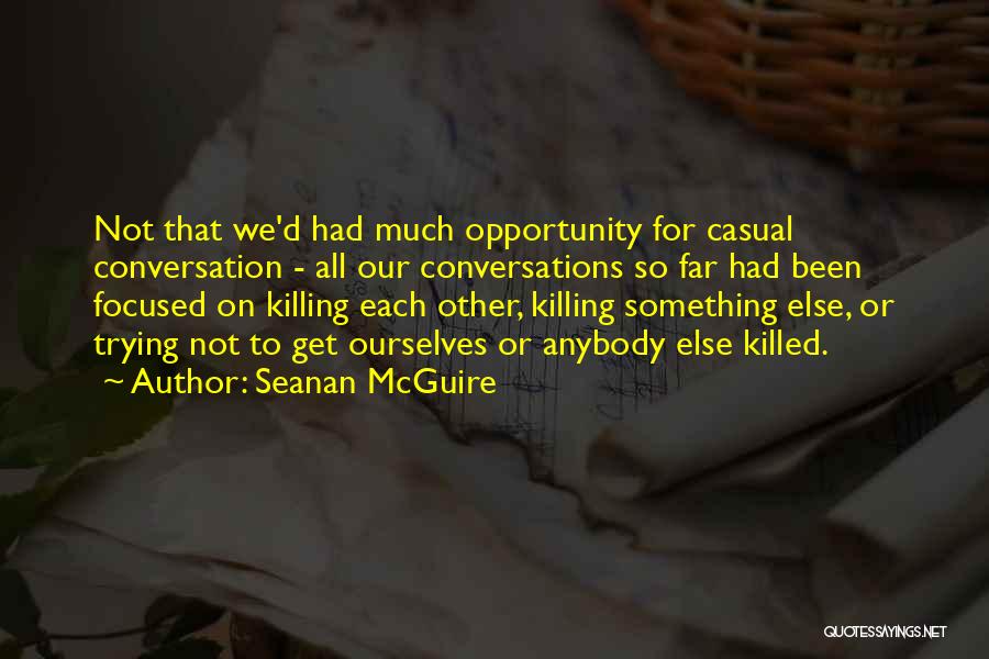 Killing Each Other Quotes By Seanan McGuire