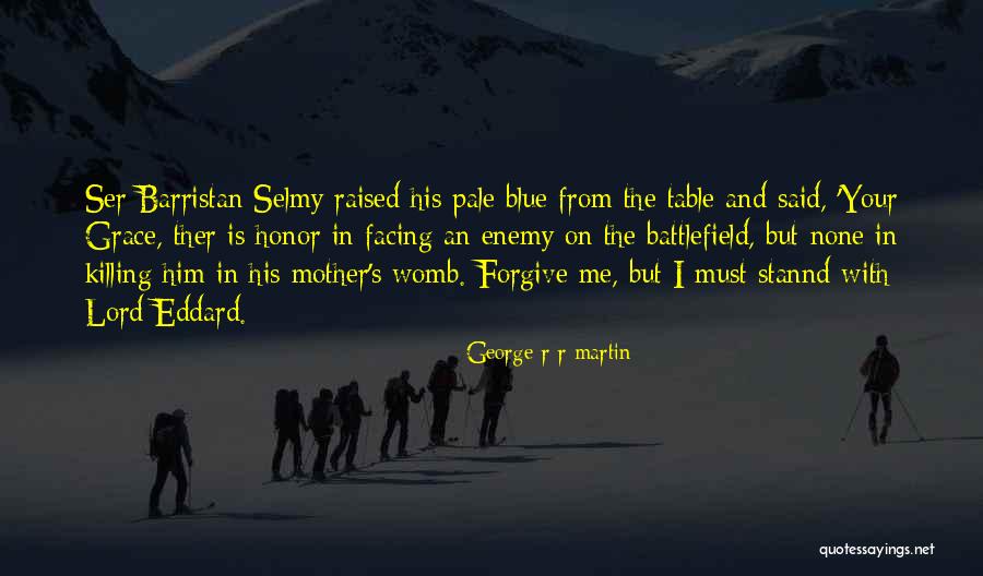 Killing Enemy Quotes By George R R Martin Killing Enemy Quotes By George R R Martin