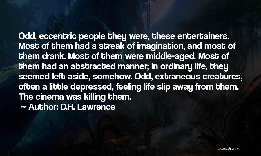 Killing Feeling Quotes By D.H. Lawrence