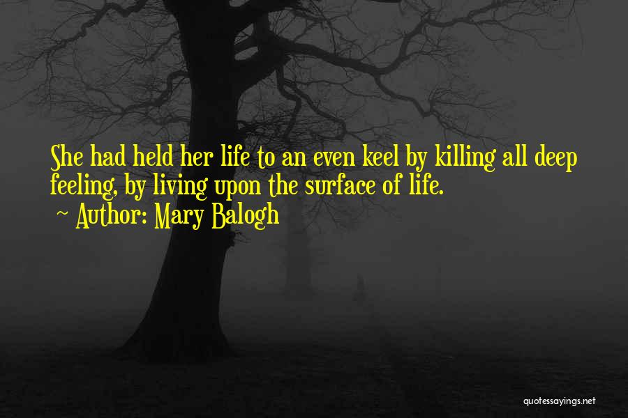 Killing Feeling Quotes By Mary Balogh