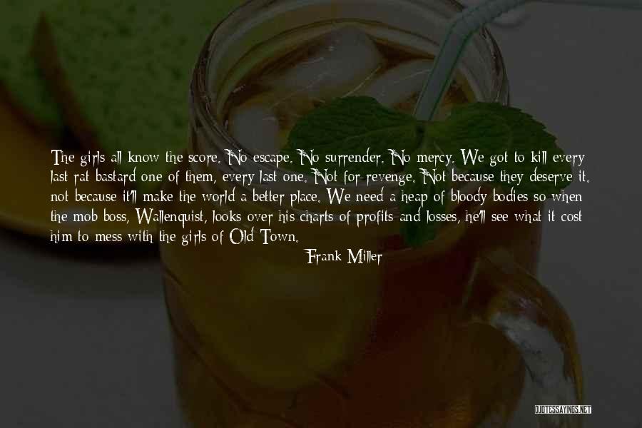 Killing For Revenge Quotes By Frank Miller Killing For Revenge Quotes By Frank Miller