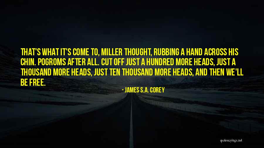 Killing For Revenge Quotes By James S.A. Corey Killing For Revenge Quotes By James S.A. Corey