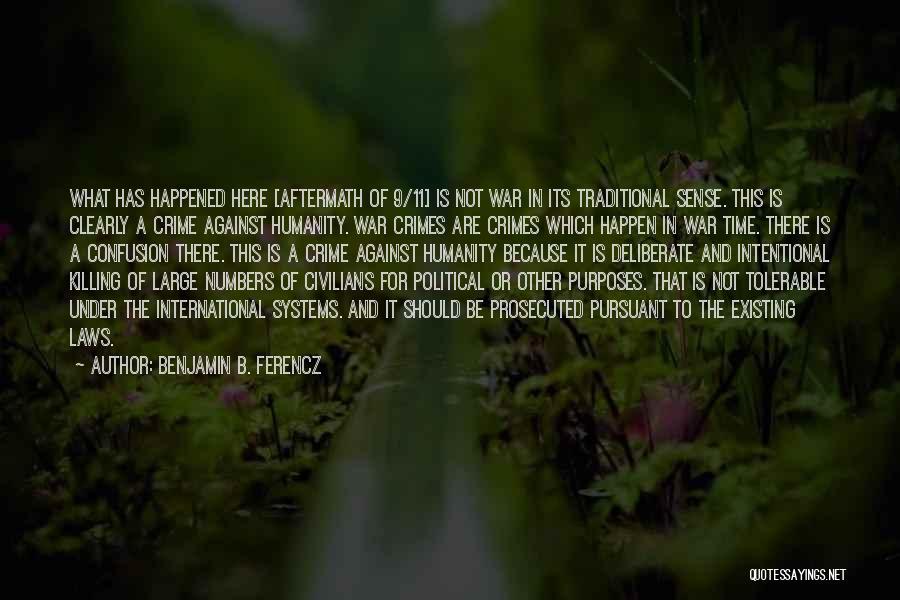 Killing In War Quotes By Benjamin B. Ferencz