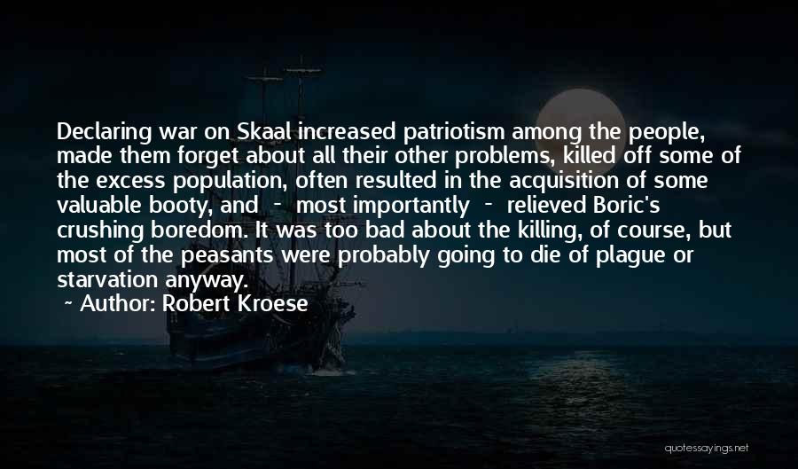 Killing In War Quotes By Robert Kroese