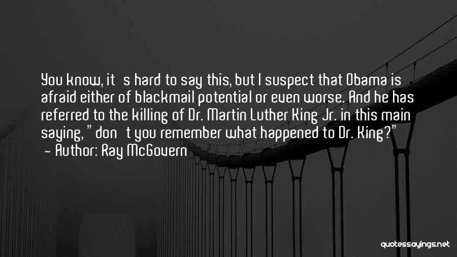 Killing Kings Quotes By Ray McGovern