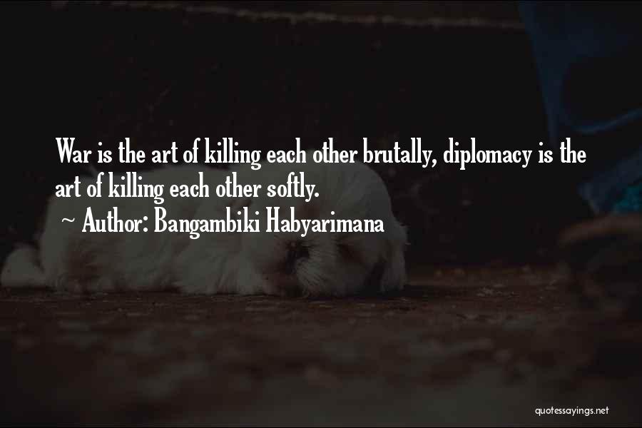 Killing Me Softly 4 Quotes By Bangambiki Habyarimana