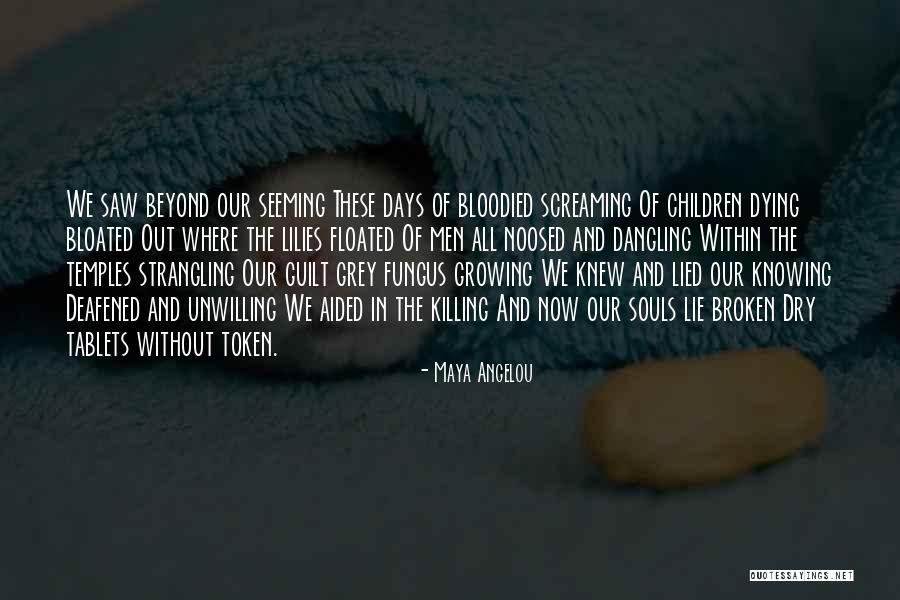 Killing Of Children Quotes By Maya Angelou Killing Of Children Quotes By Maya Angelou