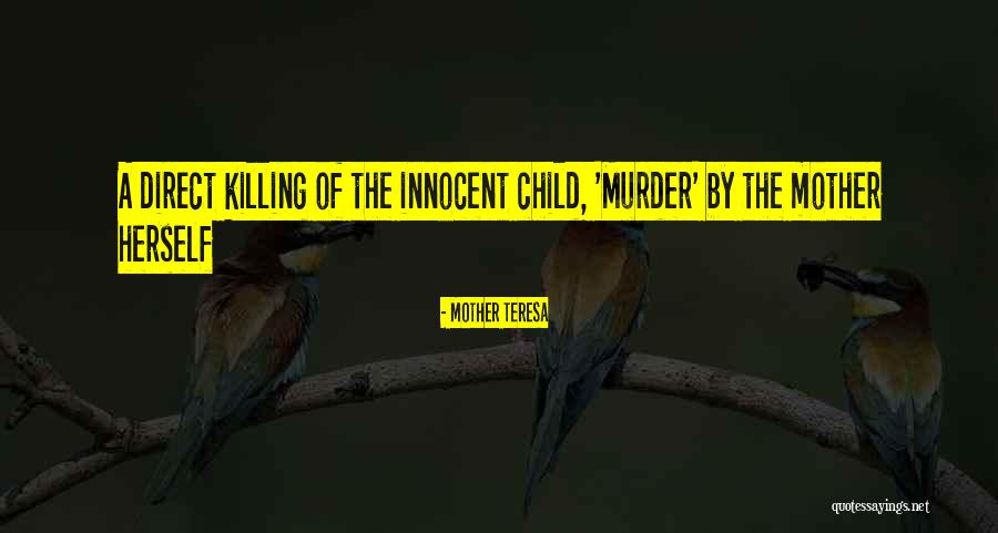Killing Of Children Quotes By Mother Teresa Killing Of Children Quotes By Mother Teresa