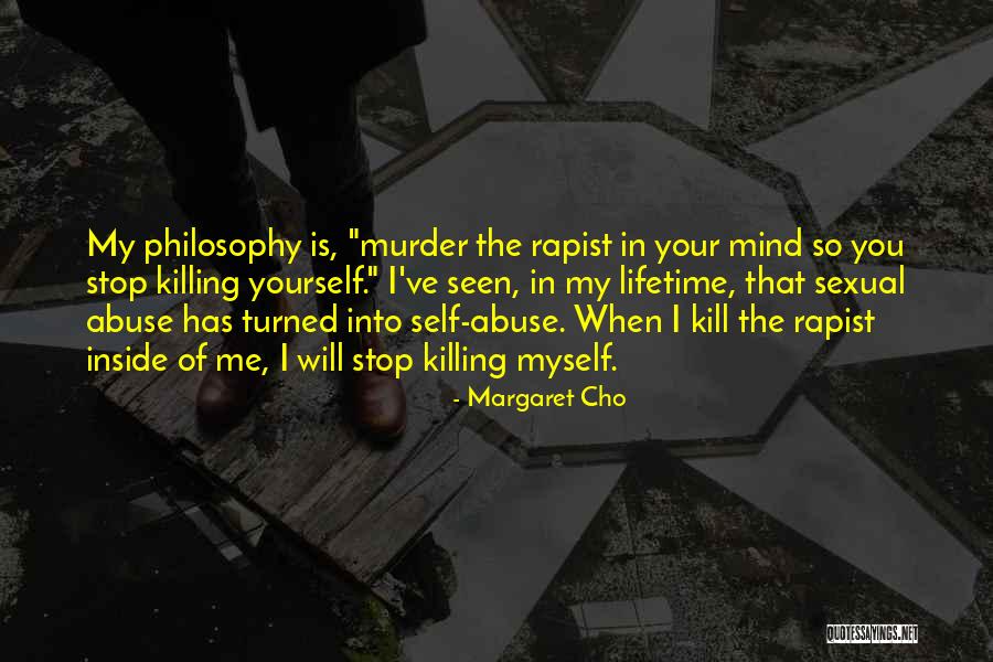 Killing Self Quotes By Margaret Cho Killing Self Quotes By Margaret Cho