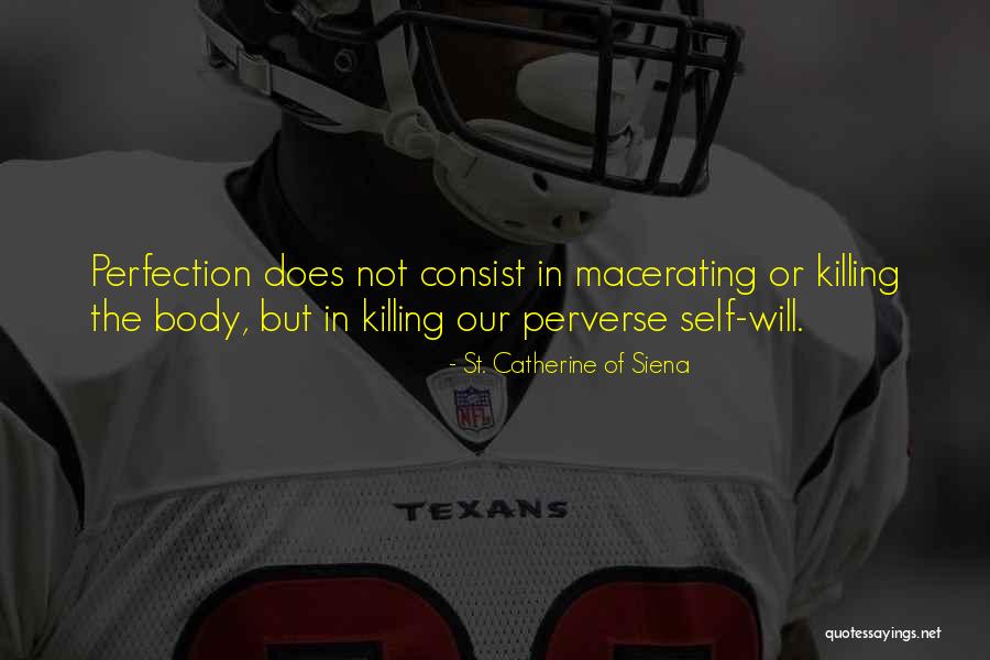 Killing Self Quotes By St. Catherine Of Siena Killing Self Quotes By St. Catherine Of Siena