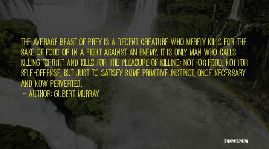 Killing The Beast Quotes By Gilbert Murray