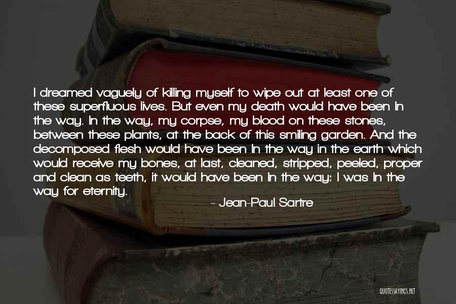 Killing The Earth Quotes By Jean-Paul Sartre Killing The Earth Quotes By Jean-Paul Sartre