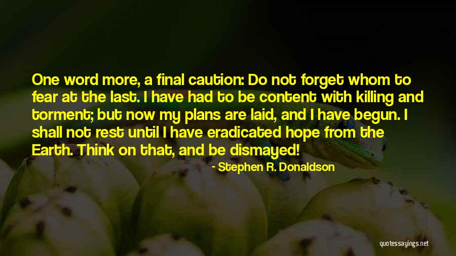 Killing The Earth Quotes By Stephen R. Donaldson Killing The Earth Quotes By Stephen R. Donaldson