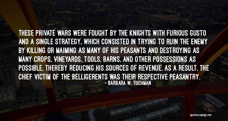 Killing The Enemy Quotes By Barbara W. Tuchman Killing The Enemy Quotes By Barbara W. Tuchman