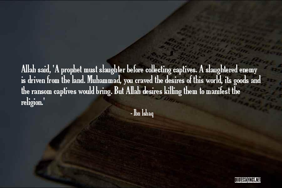 Killing The Enemy Quotes By Ibn Ishaq Killing The Enemy Quotes By Ibn Ishaq
