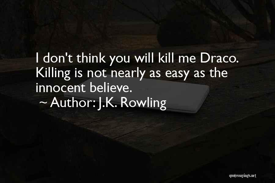 Killing The Innocent Quotes By J.K. Rowling