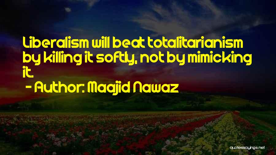 Killing Them Softly Quotes By Maajid Nawaz