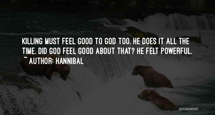 Killing Time Quotes By Hannibal