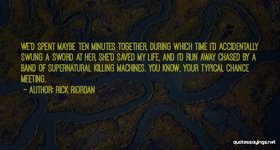 Killing Time Quotes By Rick Riordan