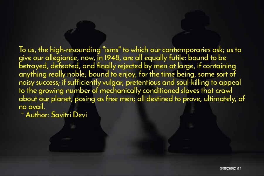 Killing Time Quotes By Savitri Devi