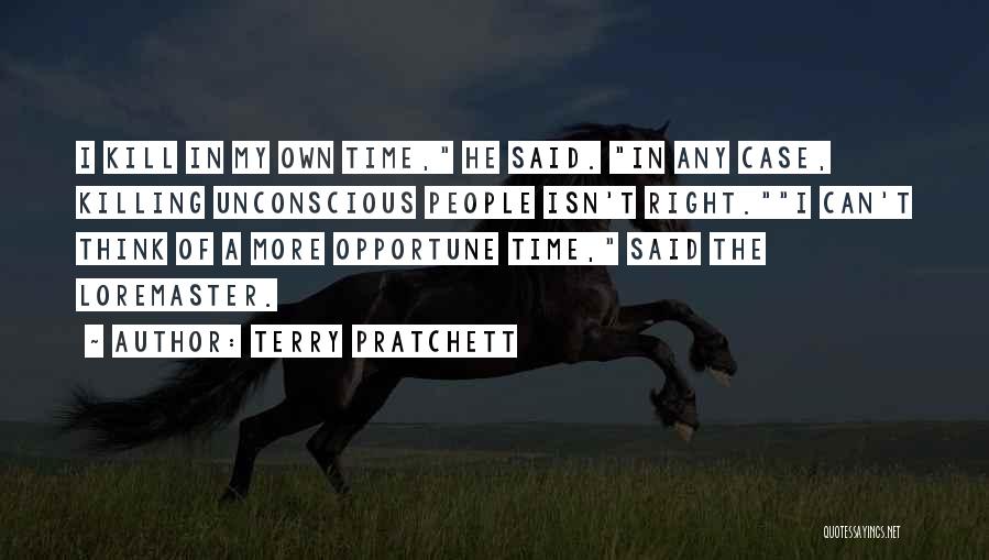 Killing Time Quotes By Terry Pratchett