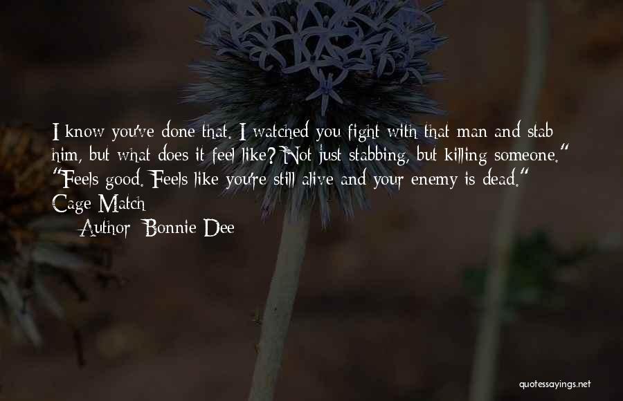 Killing Your Enemy Quotes By Bonnie Dee