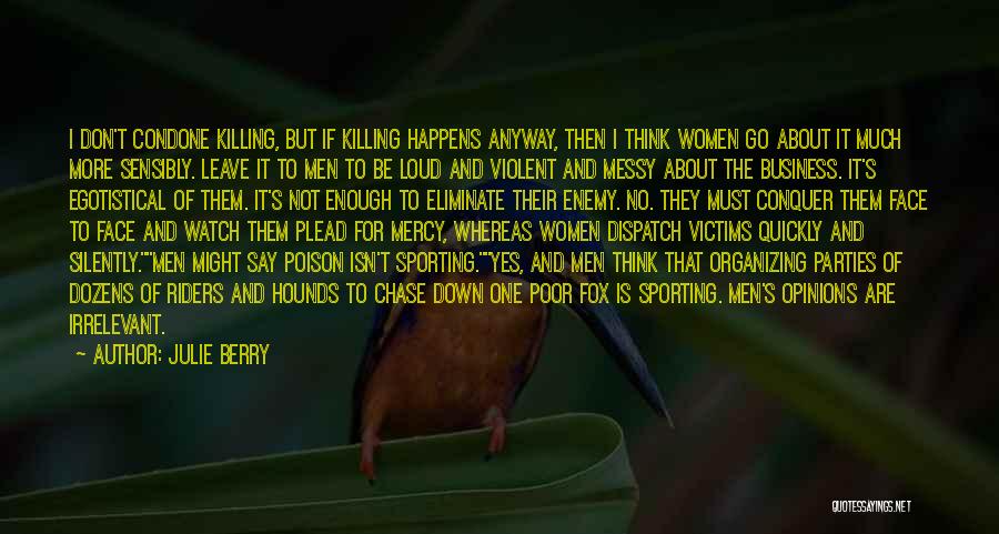 Killing Your Enemy Quotes By Julie Berry