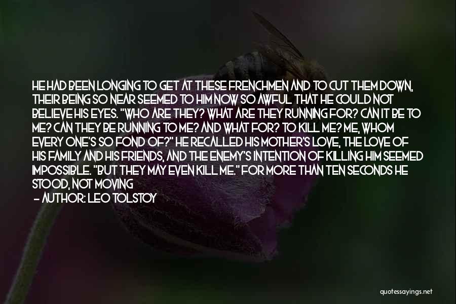 Killing Your Enemy Quotes By Leo Tolstoy