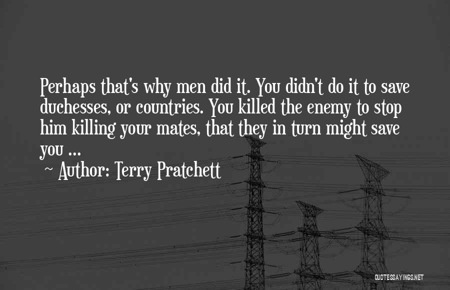 Killing Your Enemy Quotes By Terry Pratchett