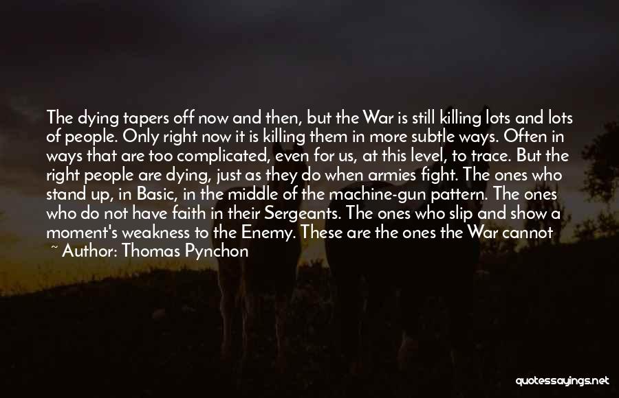 Killing Your Enemy Quotes By Thomas Pynchon