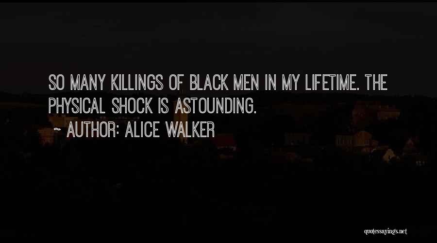 Killings Quotes By Alice Walker