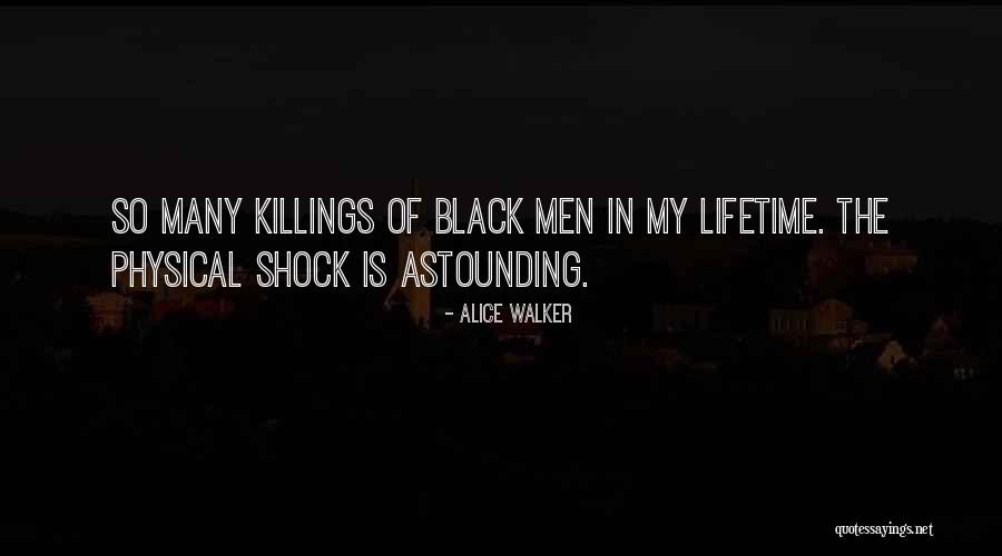 Killings Quotes By Alice Walker