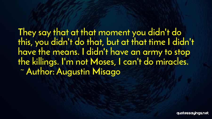 Killings Quotes By Augustin Misago