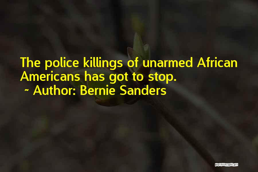 Killings Quotes By Bernie Sanders