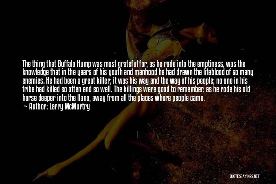 Killings Quotes By Larry McMurtry